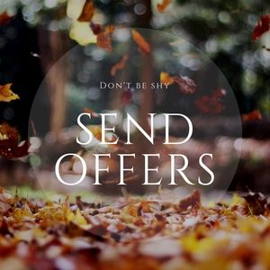 Send Offers! Best way to get deals🤗😉